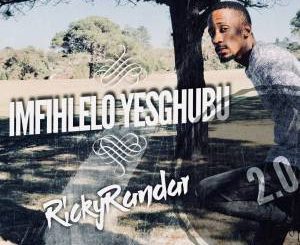 EP: Ricky Randar – Imfihlelo YeSghubu 2.0