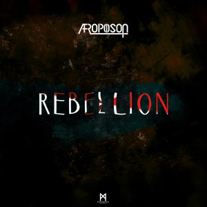 Afropoison – Rebellion (Original Mix)