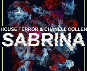 House Terror & Chanell Collen – Sabrina (Original Mix)