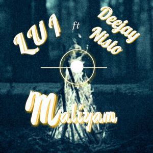 Lui - Maliyam Ft. Deejay Nisto