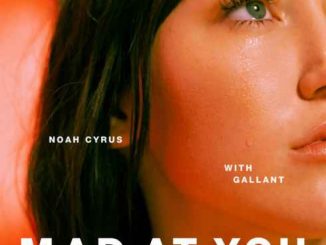 Noah Cyrus & Gallant – Mad at You