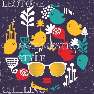 Leotone - Chilling (Jazz Maestro Style)