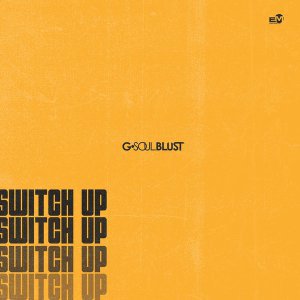 G-Soul Blust - Switch Up