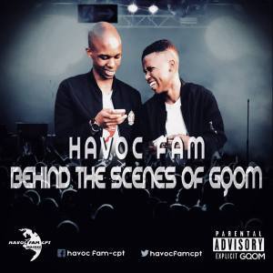 EP: Havoc Fam – Behind the Scenes of Gqom (Zip File)