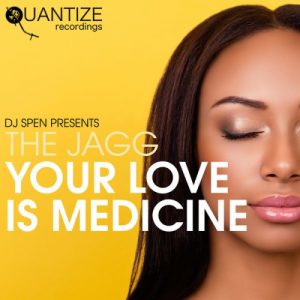 The Jagg – Your Love Is Medicine