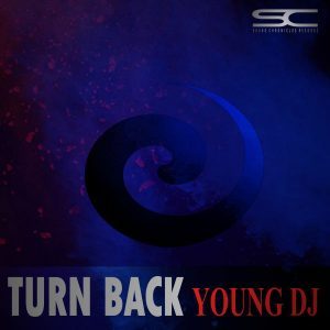 Young DJ - Turn Back (Original Mix)