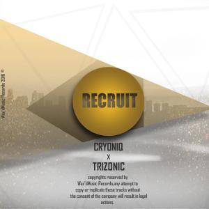 CryoniQ & Trizonic - Recruit