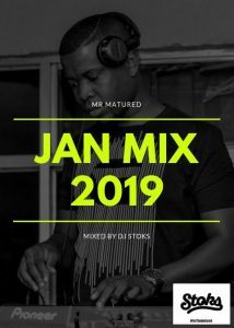 DJ Stoks - Music For The Matured (January 2019 Mix)