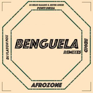 Dj Helio Baiano & Jester Joker – Benguela (Flaton Fox Retaliation Remix) Ft. Ponti dikua