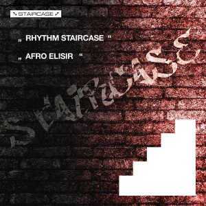 Rhythm Staircase - Afro Elisir (Original Mix)