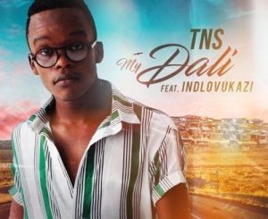 TNS – My Dali Ft. Indlovukazi