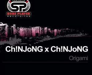 Ch!NJoNG x Ch!NJoNG – Origami (Original Mix)