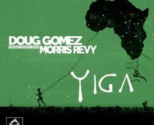 Doug Gomez, Morris Revy - Yiga (Main Mix)