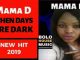 Mama D – When Days Are Dark