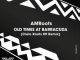 AM Roots – Old Times at Barracuda (Cielo Roots 09 Remix)