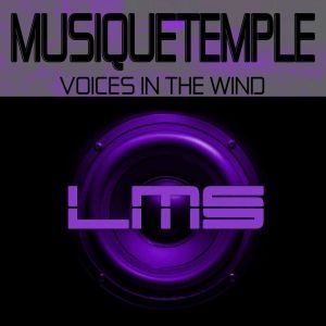 MusiQueTemple - Voices In The Wind (Main Mix)