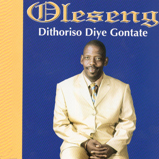 ALBUM: Oleseng - Dithoriso Diye Gontate (Zip File)