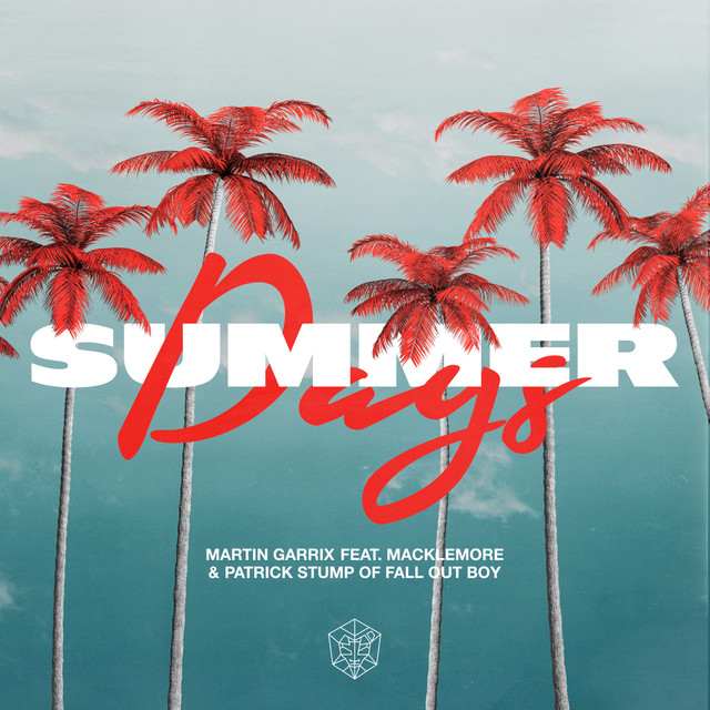 Martin Garrix - Summer Days (feat. Macklemore & Patrick Stump)