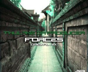 Thulane Da Producer – Forces (Original Mix)