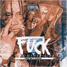 Kvngshad & Trippie Redd - F**k the Other Side