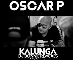 Oscar P, Dj Bonnie - Kalunga (Dj Bonnie 2019 Remix)