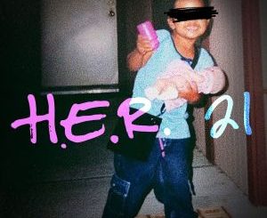 H.E.R. – 21