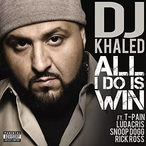 DJ Khaled - All I Do Is Win (feat. T-Pain, Ludacris, Snoop Dogg & Rick Ross)