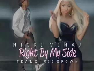 Nicki Minaj Ft. Chris Brown – Right By My Side