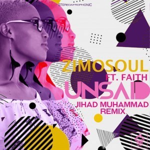 Zimosoul Ft. Faith – Unsaid (Jihad Muhammad Bang the Drums Mix)