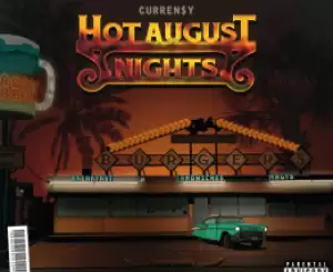 EP: Curren$y – Hot August Nights