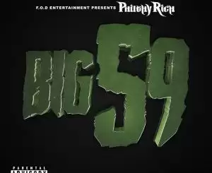 ALBUM: Philthy Rich – Big 59