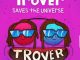 T-Pain – Trover Saves The Universe