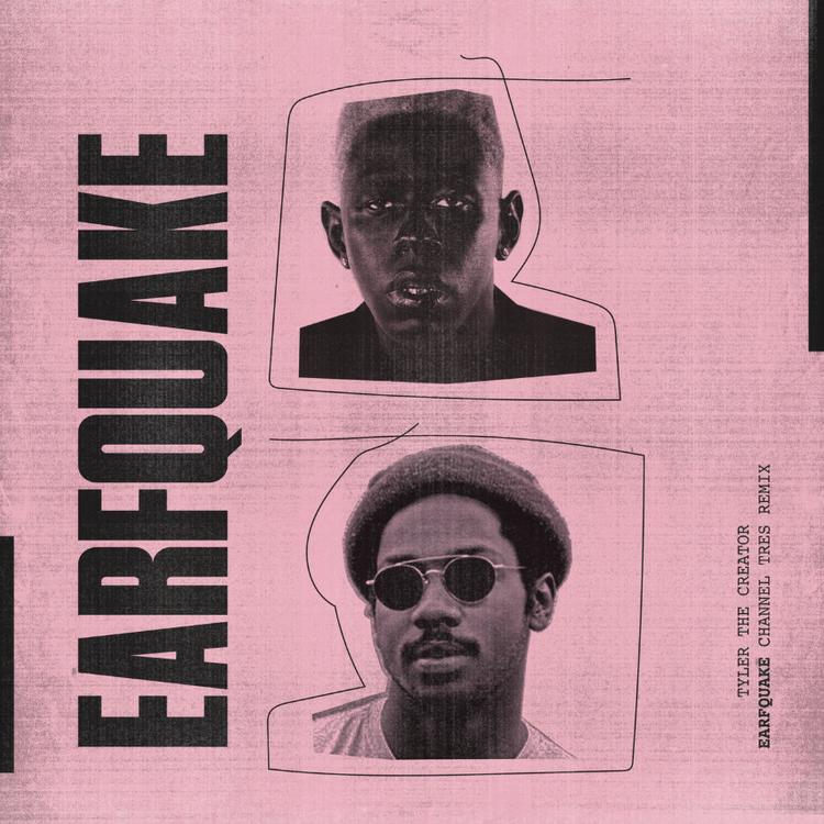 Tyler, The Creator Ft. Channel Tres – EARFQUAKE (Channel Tres Remix)