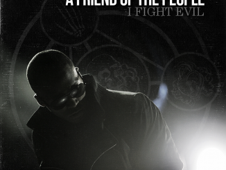 ALBUM: Lupe Fiasco - Friend Of The People: I Fight Evil