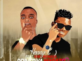 Henny C & King Monada – Driver ya Marato