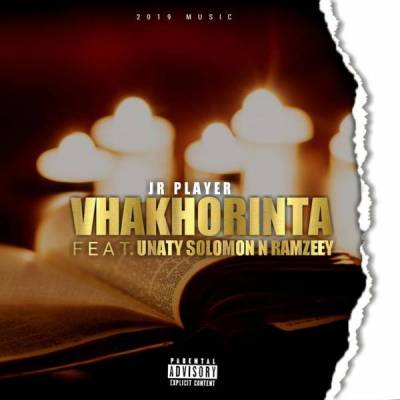 JR Player – Vhakorinta Ft. Ramzeey & Unaty Solomon