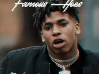 NLE Choppa – Famous Hoes