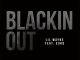 Lil Wayne Ft. Euro – Blackin Out