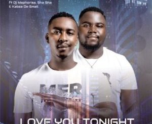 VIDEO: MFR Souls – Love You Tonight Ft. DJ Maphorisa, Sha Sha, Kabza De Small