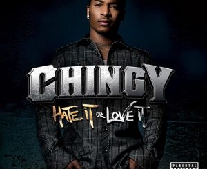 ALBUM: Chingy - Hate It or Love It