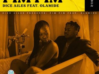 Dice Ailes Ft. Olamide – Pim Pim