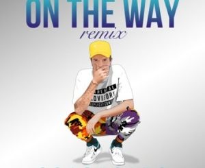 Joss Austin – On the Way (Remix) Ft. Gemini Major, Nadia Nakai & Beast