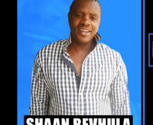 Shaan Bevhula – Huma Mhirhi (TSONGA HOUSE)