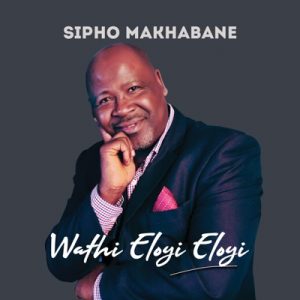 Sipho Makhabane – Jesu Uyaphila