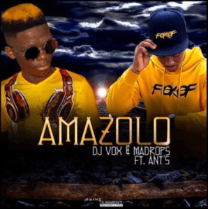 DJ Vox & Madrops – Amazolo Ft. Ants