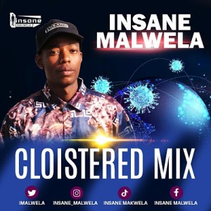 Insane Malwela – Cloistered Mix