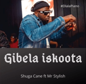 Shugacan – Gibela Iskoota Ft. Mr Stylish