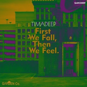 EP: TimAdeep – First We Fall, Then We Feel