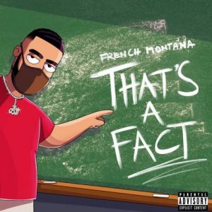 French Montana – That’s A Fact