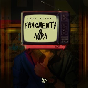 EP: Arol $kinzie – Fragments & Aura